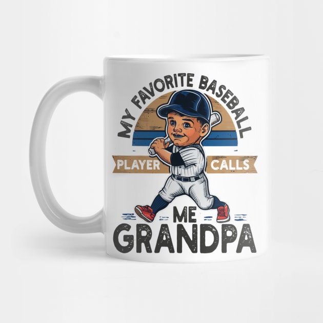 My Favorite Baseball Player Calls Me Grandpa by mdr design